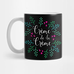 Creme de La Creme French Mug